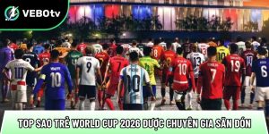 Top sao trẻ World Cup 2026 đang được các chuyên gia săn đón